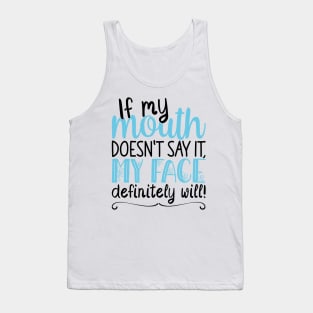 If My Mouth Doesnt Say It | Black and Blue Text Womens Funny Tank Top